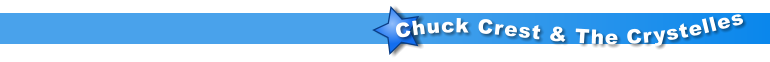 Chuck Crest & The Crystelles